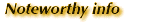 Noteworthy info